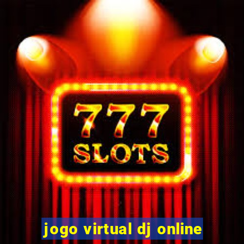 jogo virtual dj online